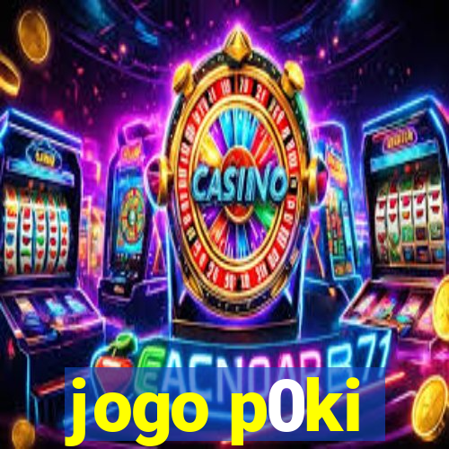 jogo p0ki